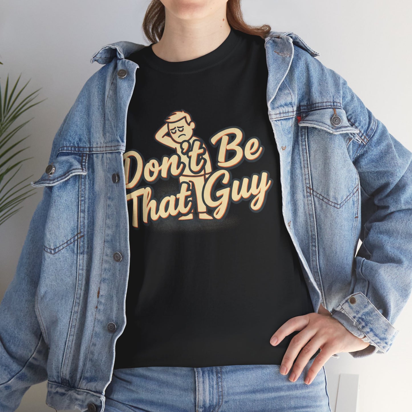 Don't Be That Guy Tee — Retro Graphic White T‑Shirt Printify