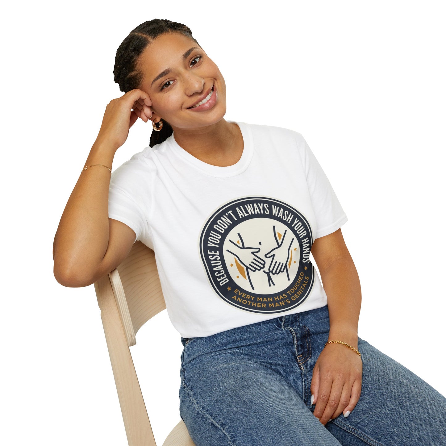 "Because You Don't Always Wash Your Hands" Graphic Tee (Handwashing Reminder)