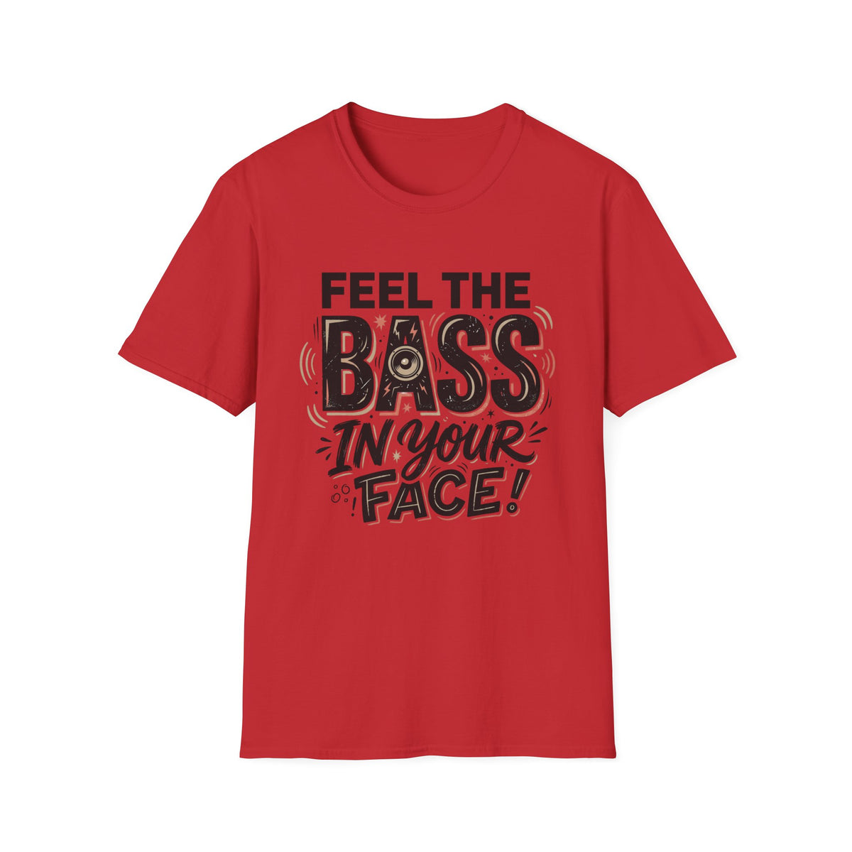 Feel the Bass In Your Face T-Shirt — Graphic Music Lover Tee