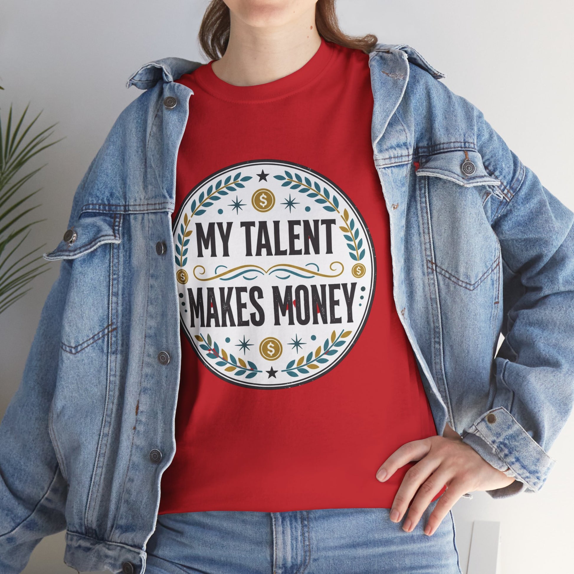 My Talent Makes Money T-Shirt — Inspirational Hustle Graphic Tee Printify