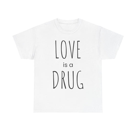 Love is a Drug