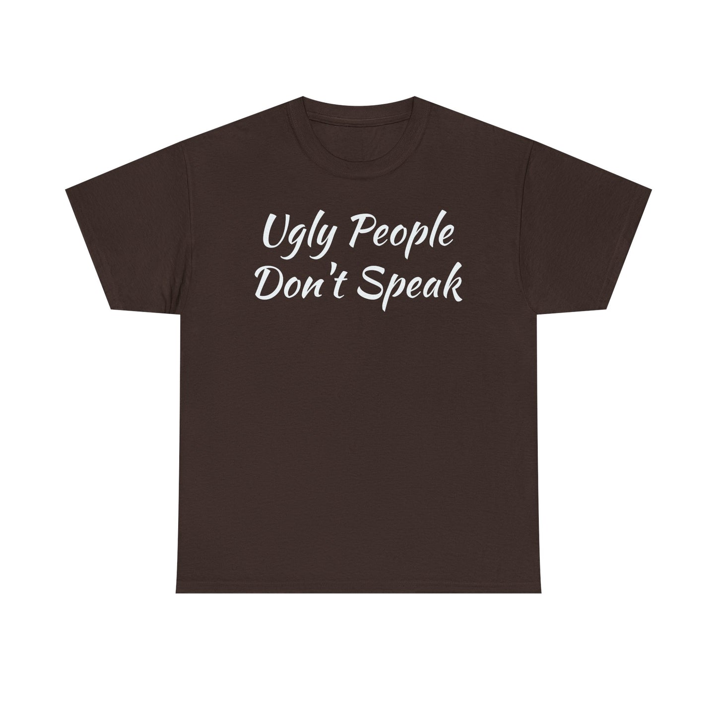 Ugly People Don't Speak