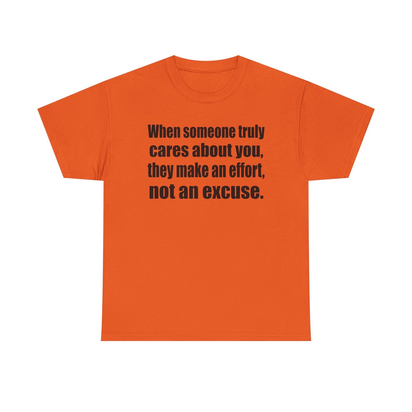 When Someone Truly Cares About You, They Make an Effort, Not an Excuse