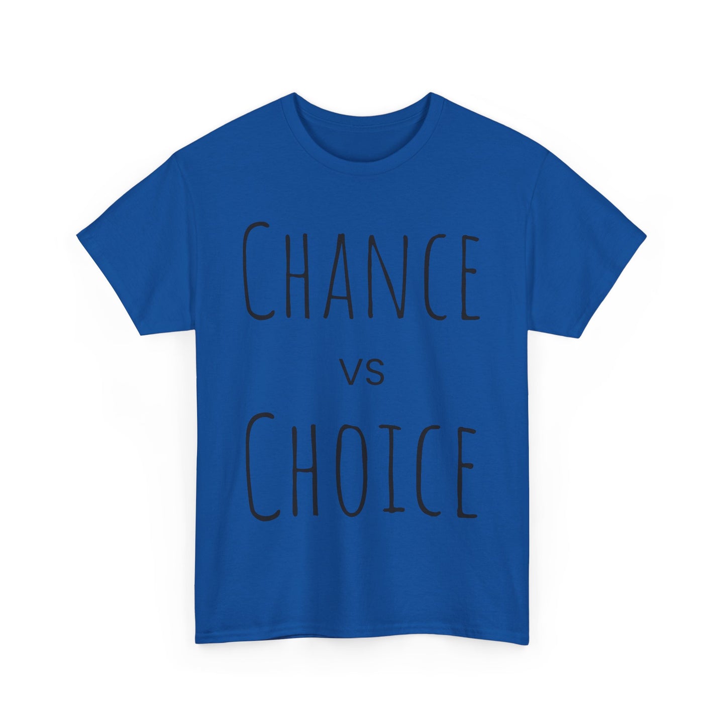 Chance vs Choice