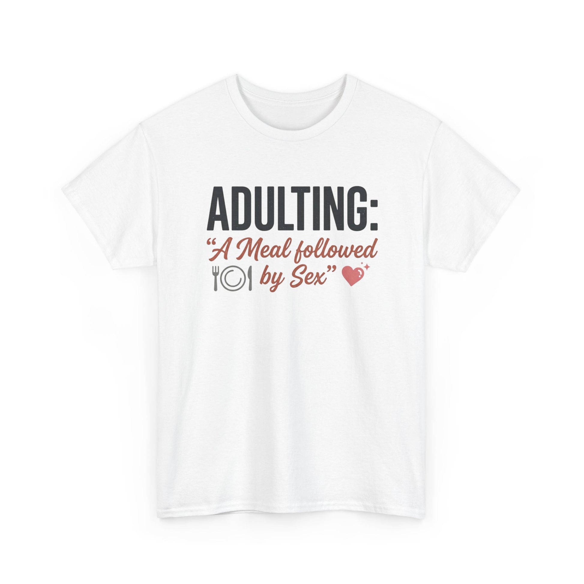 Adulting T‑Shirt – "Adulting: A Meal Followed by Sex" Funny Graphic Tee Printify