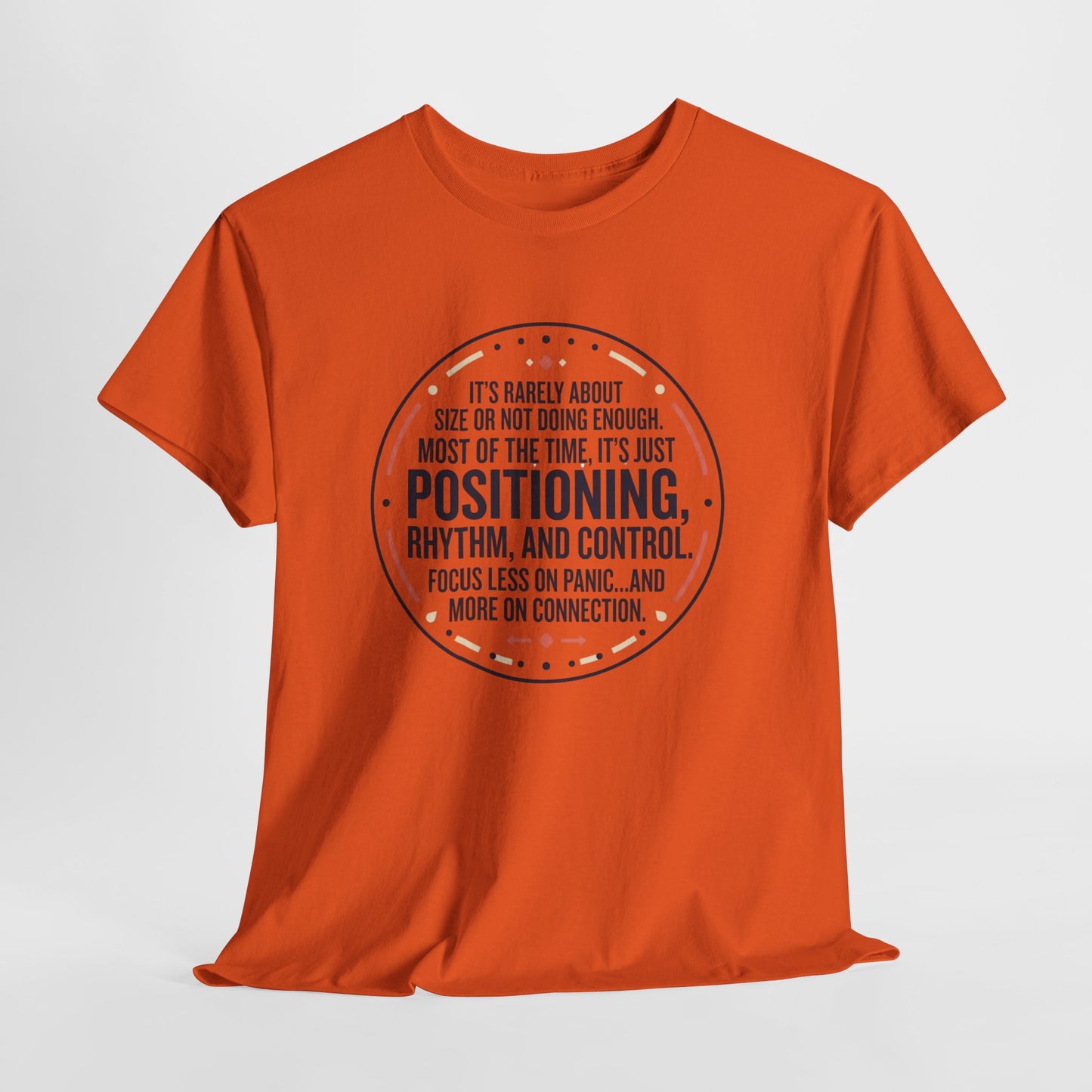 "Positioning, Rhythm, and Control" Motivational Tee—Inspirational Quote T-Shirt