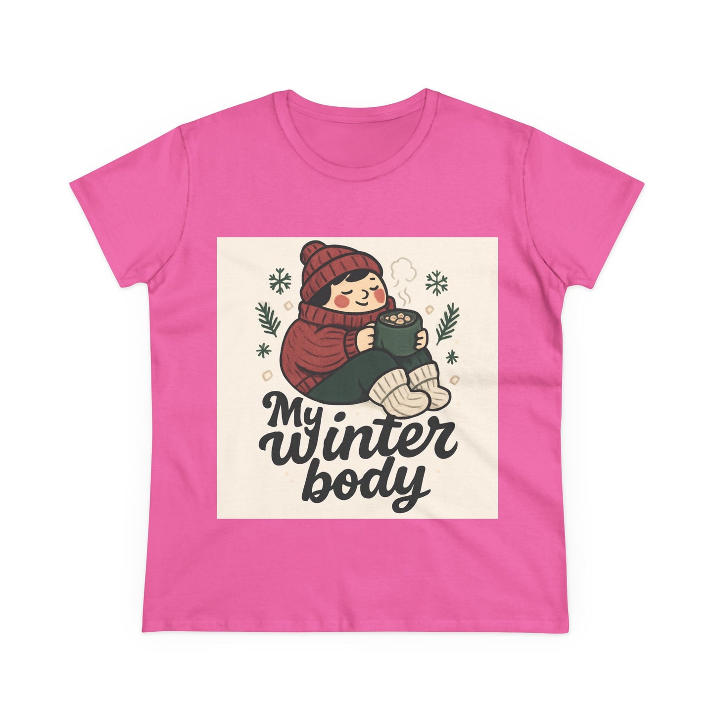 My Winter Body Women's Tee — Cozy Hot Cocoa Graphic T-Shirt