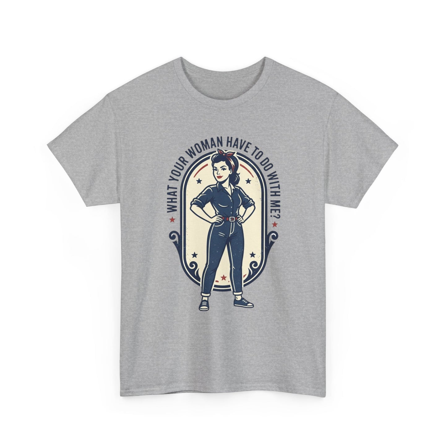 'What Your Woman Have To Do With Me?' Retro Pin-Up Graphic Tee