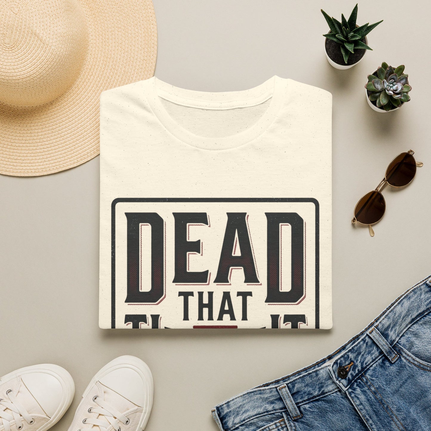 Dead That Thought T-Shirt — Dark Humor Graphic Tee