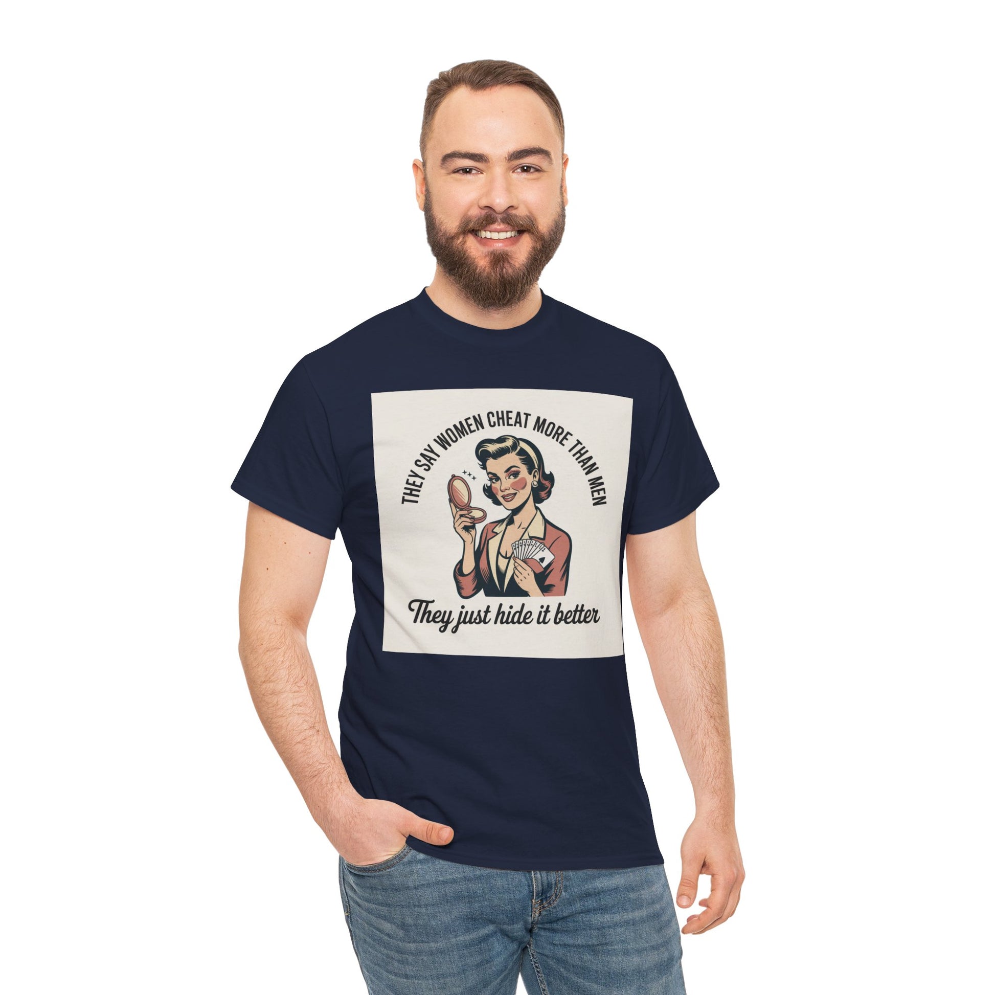 Vintage Pinup Tee — "They Say Women Cheat More Than Men — They Just Hide It Better" Printify