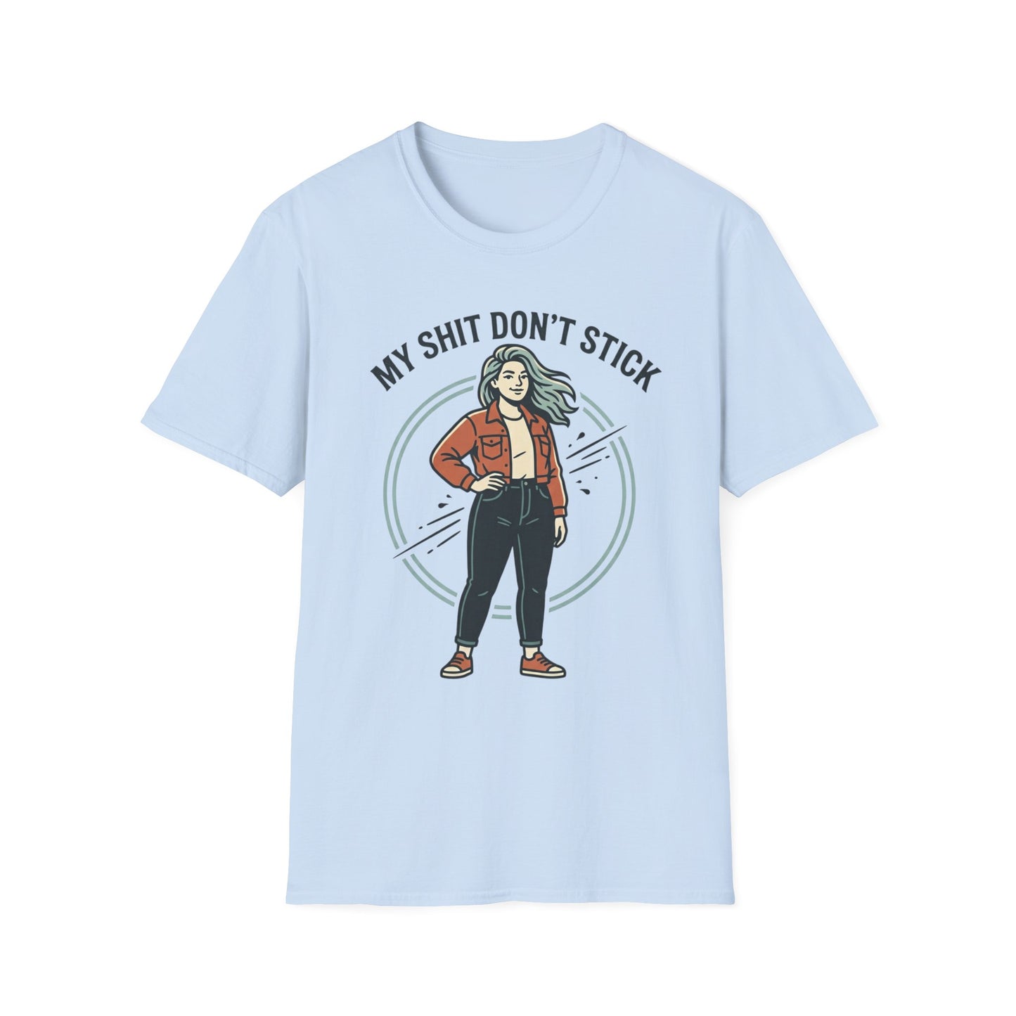T‑Shirt — “My Shit Don’t Stick” Confident Woman Graphic Tee Printify