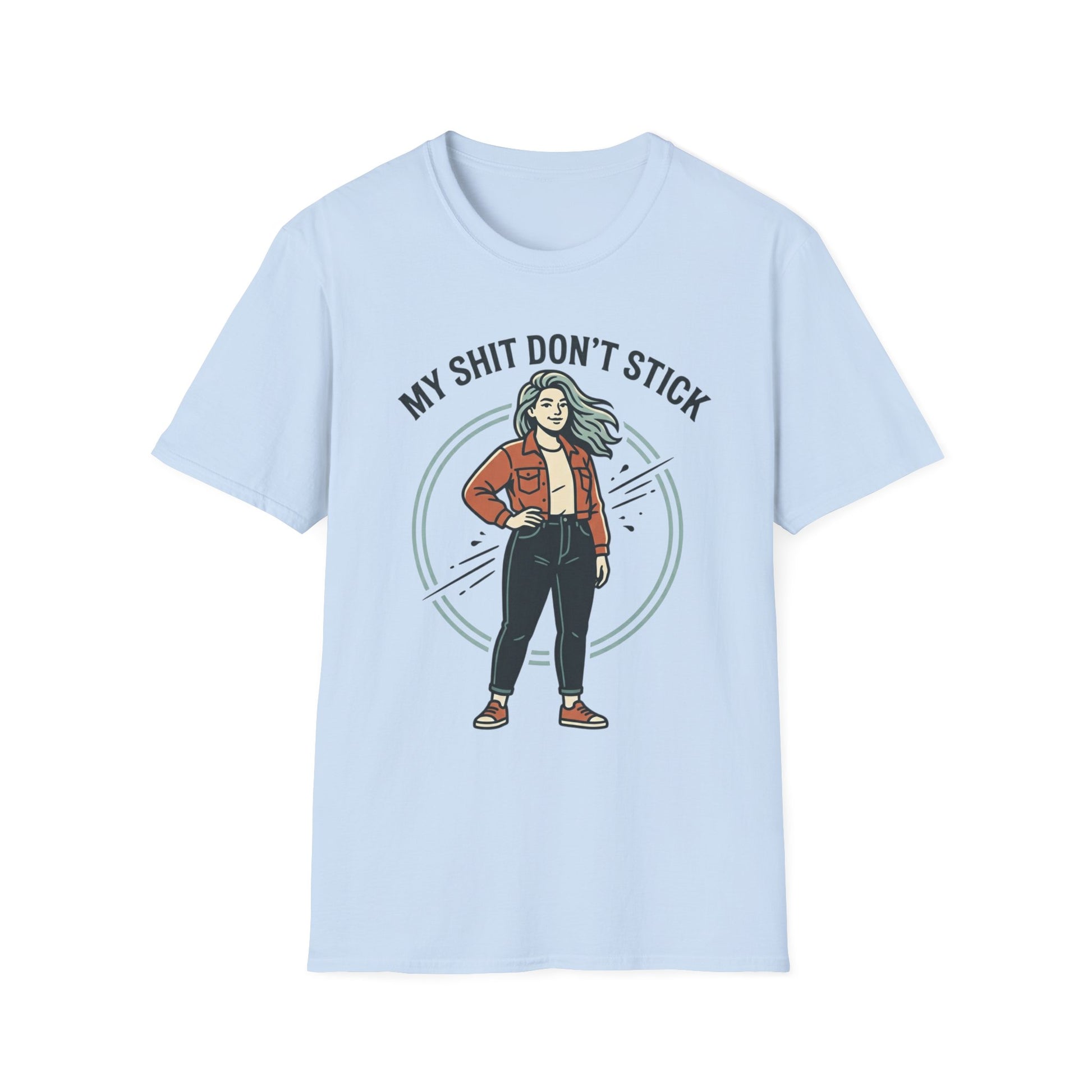T‑Shirt — “My Shit Don’t Stick” Confident Woman Graphic Tee Printify