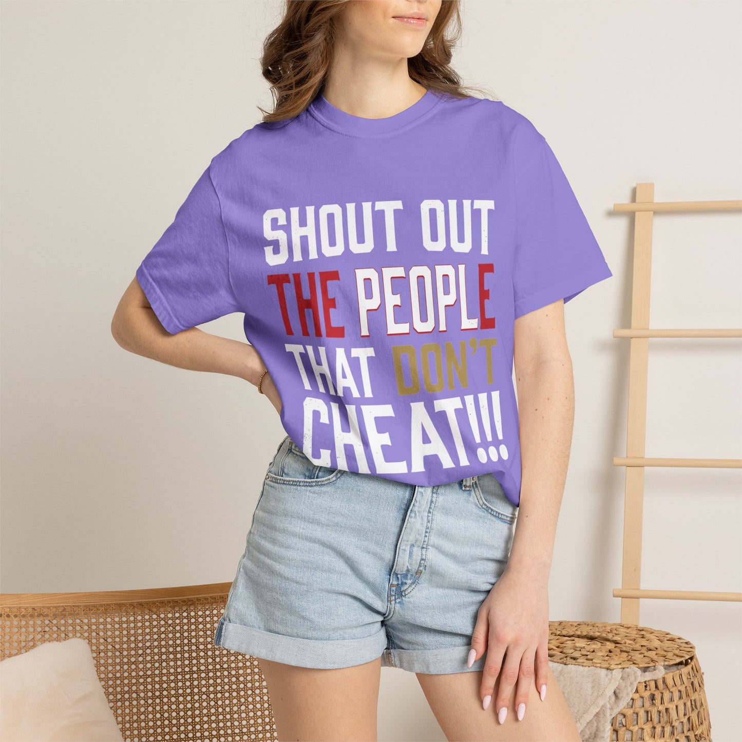 Shout Out The People That Don't Cheat!!! T-Shirt — Funny Honesty Statement Tee