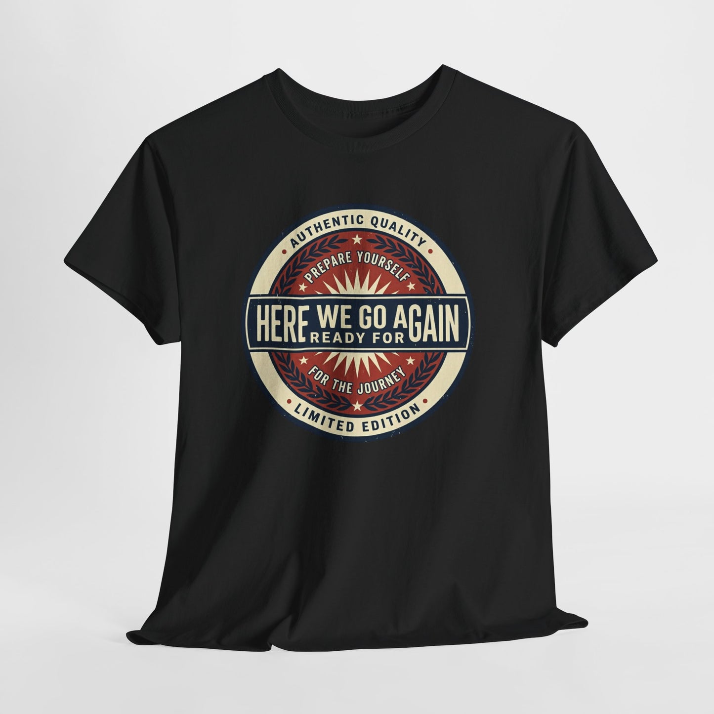 Here We Go Again Vintage Badge Tee — Retro Adventure Graphic T-Shirt