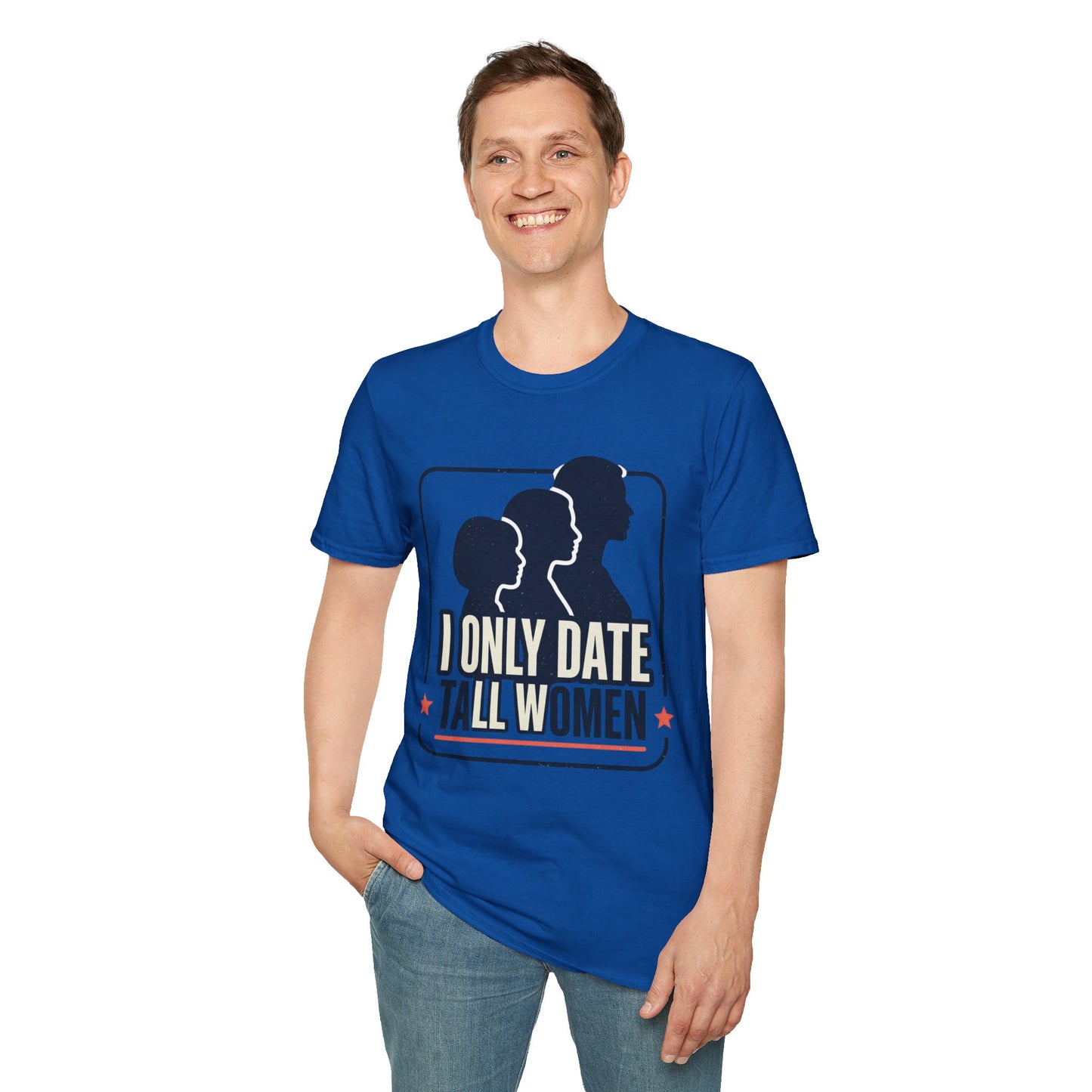 I Only Date Tall Women T-Shirt — Funny Tall Women Pride Tee