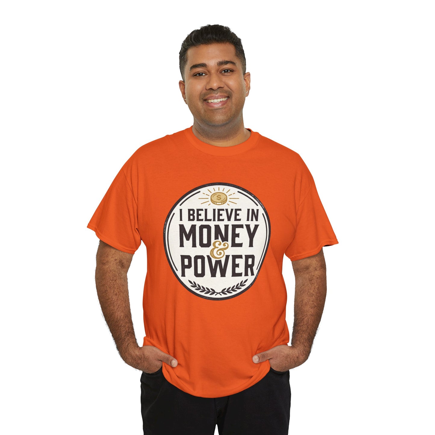 I Believe in Money & Power T-Shirt — Motivational Retro Graphic Tee