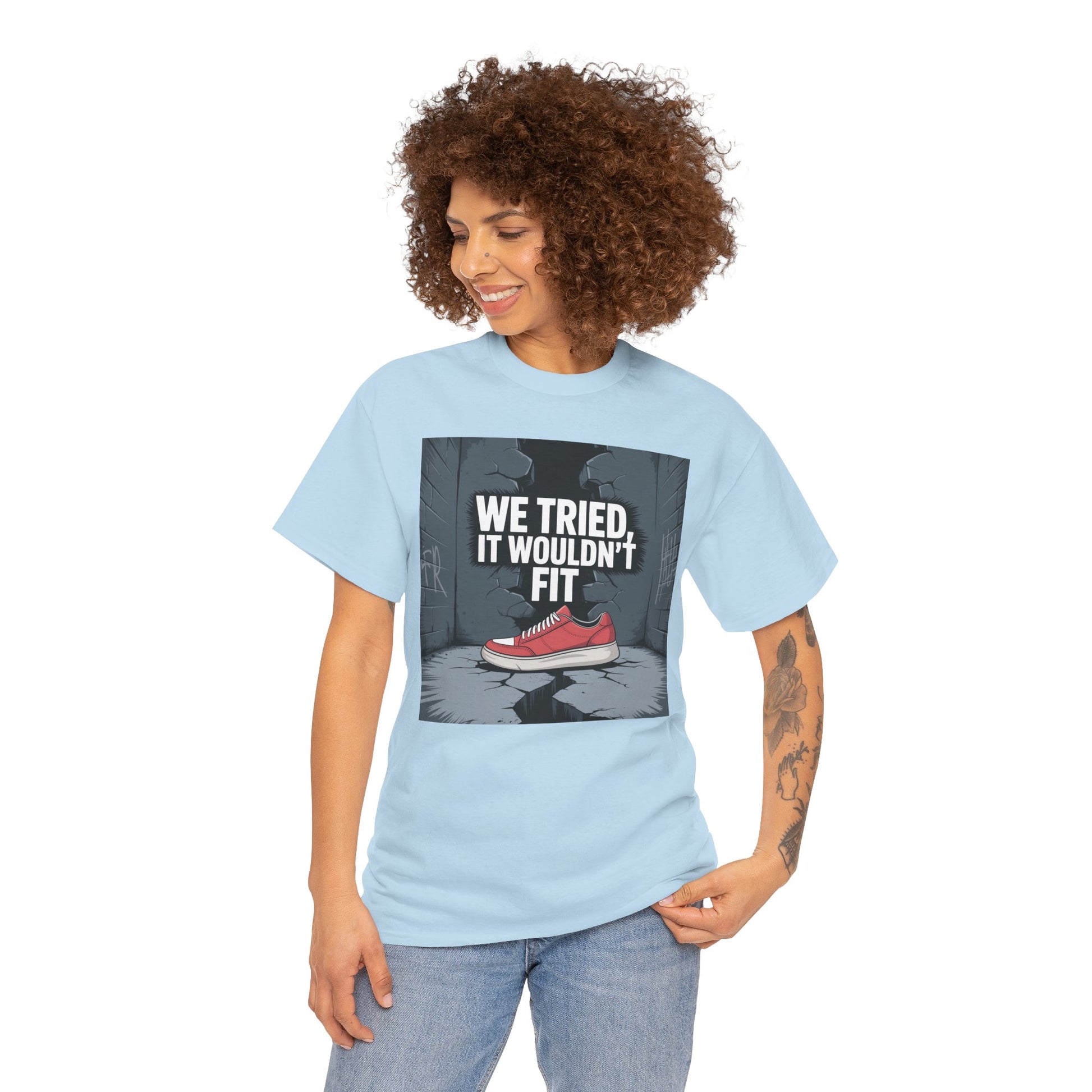 We Tried, It Wouldn't Fit T‑Shirt — Funny Shoe Locker Room Gym Tee Printify