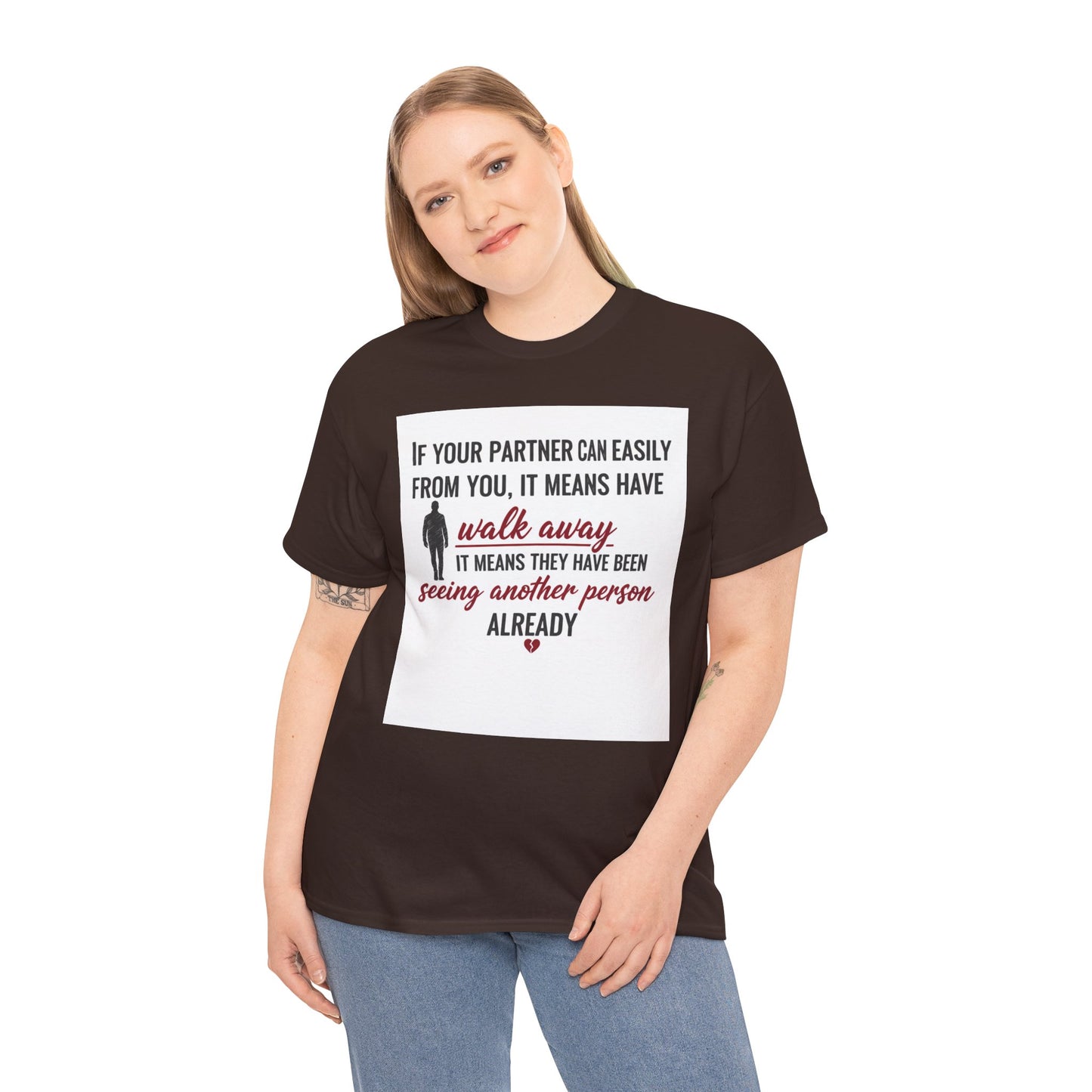T‑Shirt — “If Your Partner Can Easily Walk Away” Relationship Quote Tee