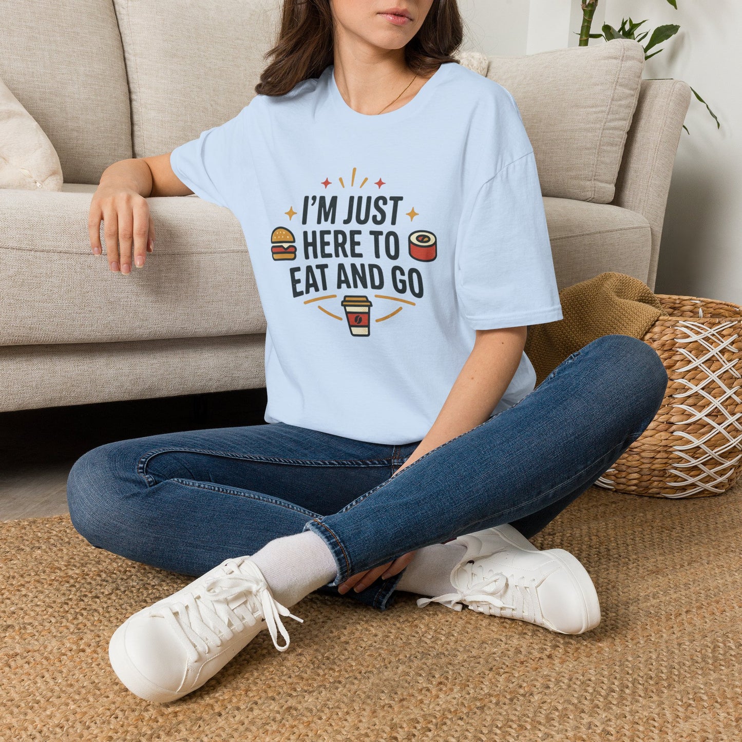 I'm Just Here to Eat and Go T-Shirt — Funny Foodie Graphic Tee