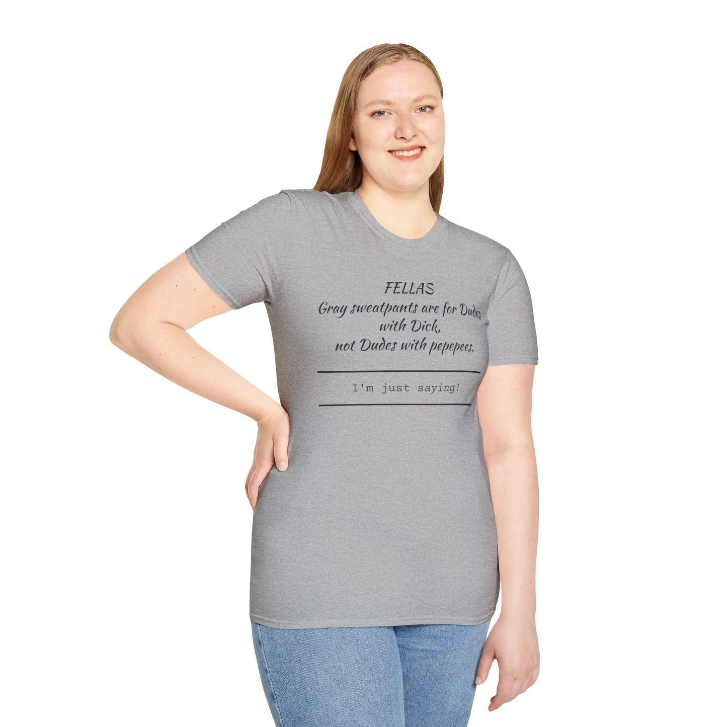 Fellas, Gray Sweatpants Are for Dudes with D***s, Not Dudes with Peppers!'