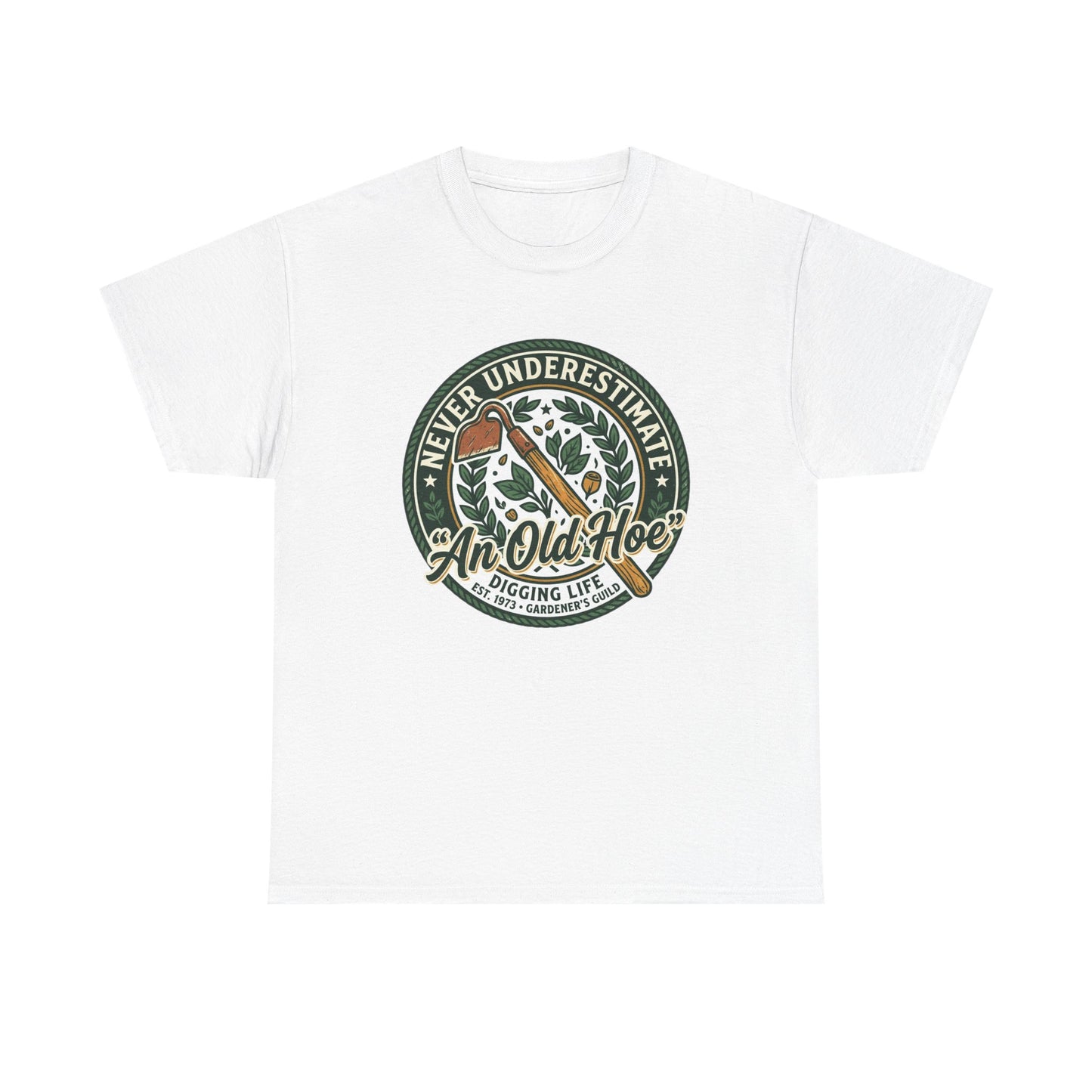 "Never Underestimate An Old Hoe" Gardening Tee