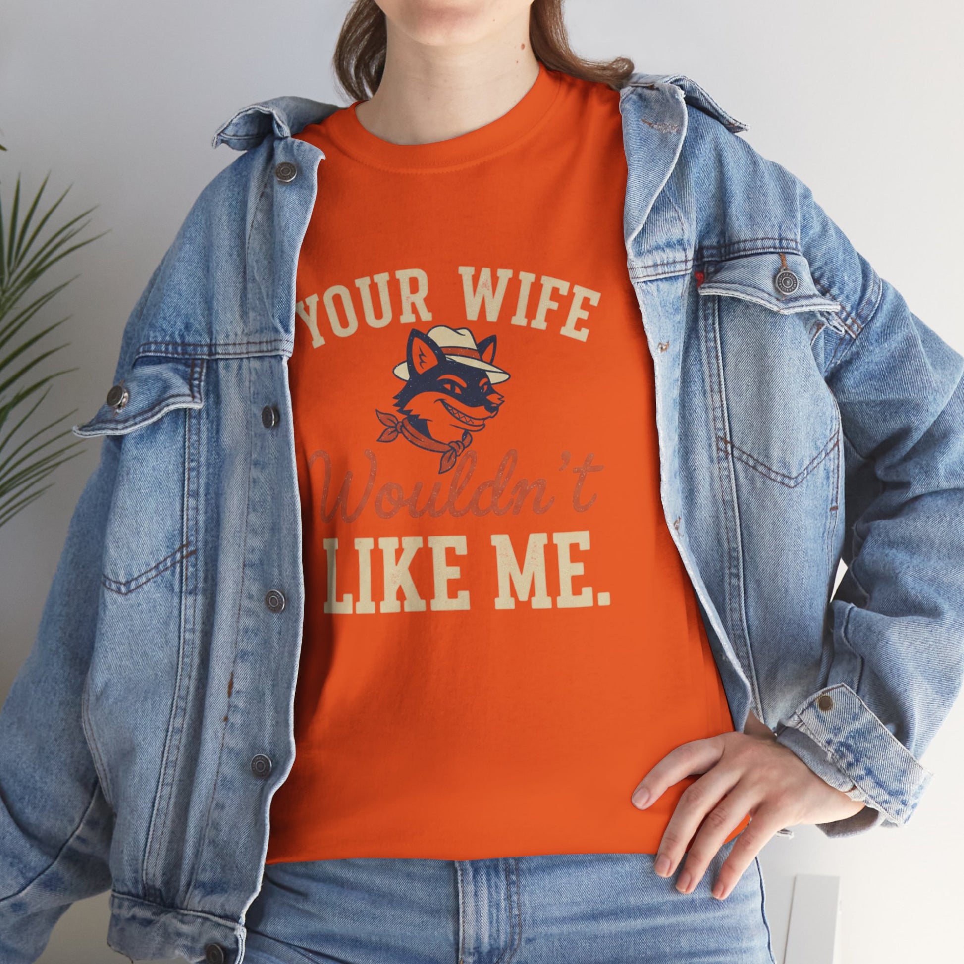 Graphic Tee — “Your Wife Wouldn't Like Me” Husky Dog Humor Shirt Printify