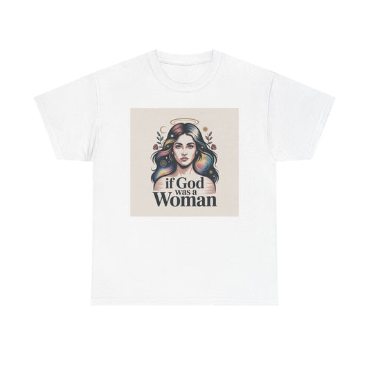 If God Was a Woman T-Shirt — Feminist Retro Portrait Tee