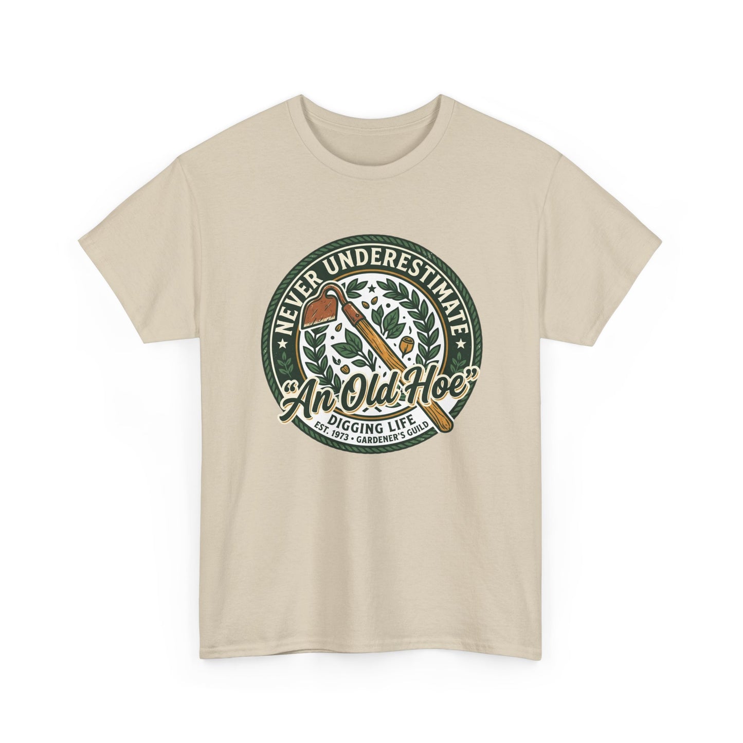 "Never Underestimate An Old Hoe" Gardening Tee