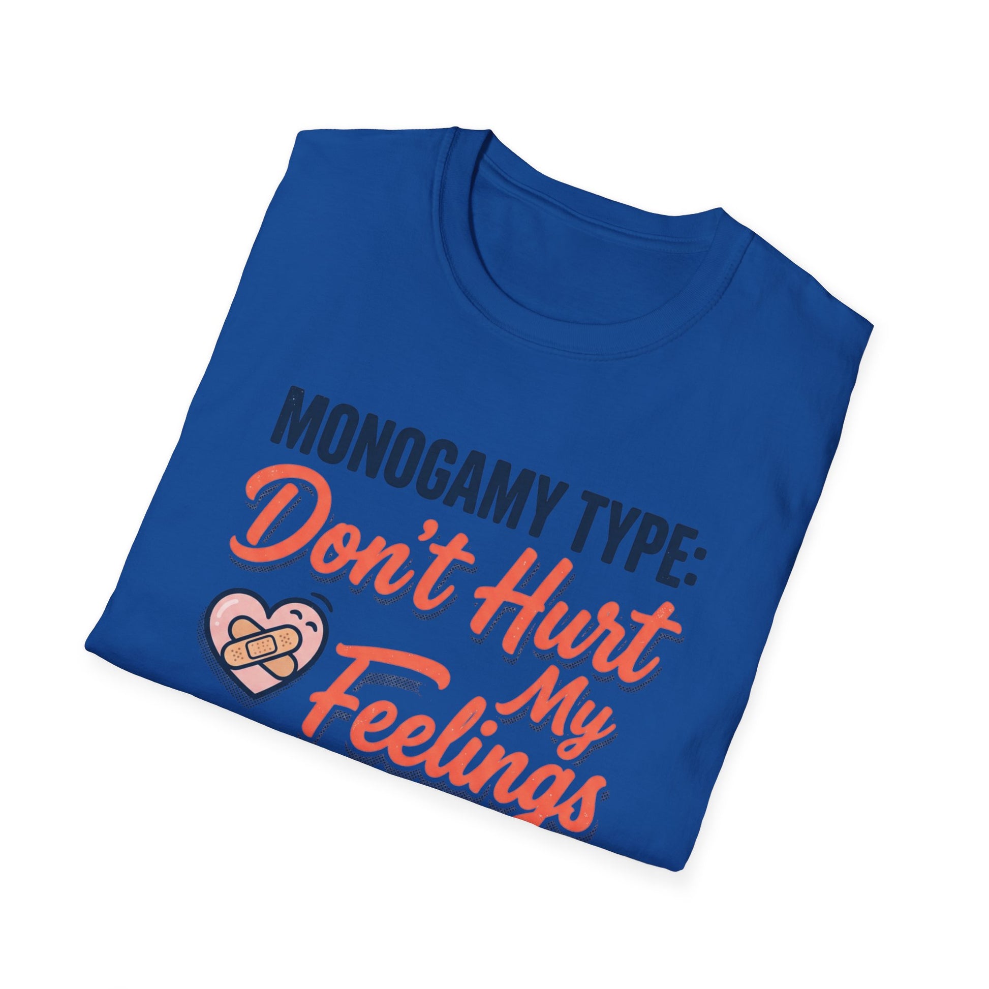 "Monogamy Type: Don't Hurt My Feelings" Graphic Tee Printify