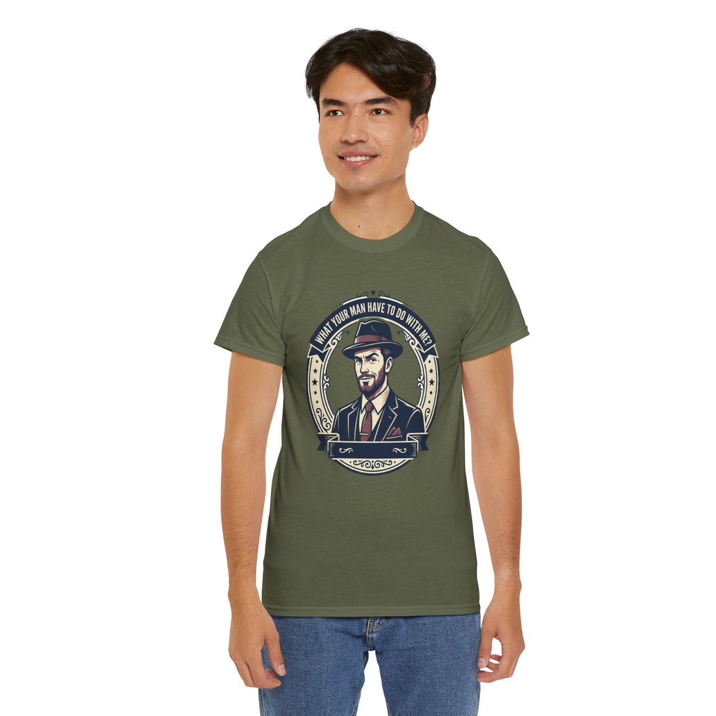 "WHAT YOUR MAN HAVE TO DO WITH ME" T-Shirt — Sassy Graphic Tee