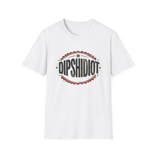 DIPSHIDIOT
