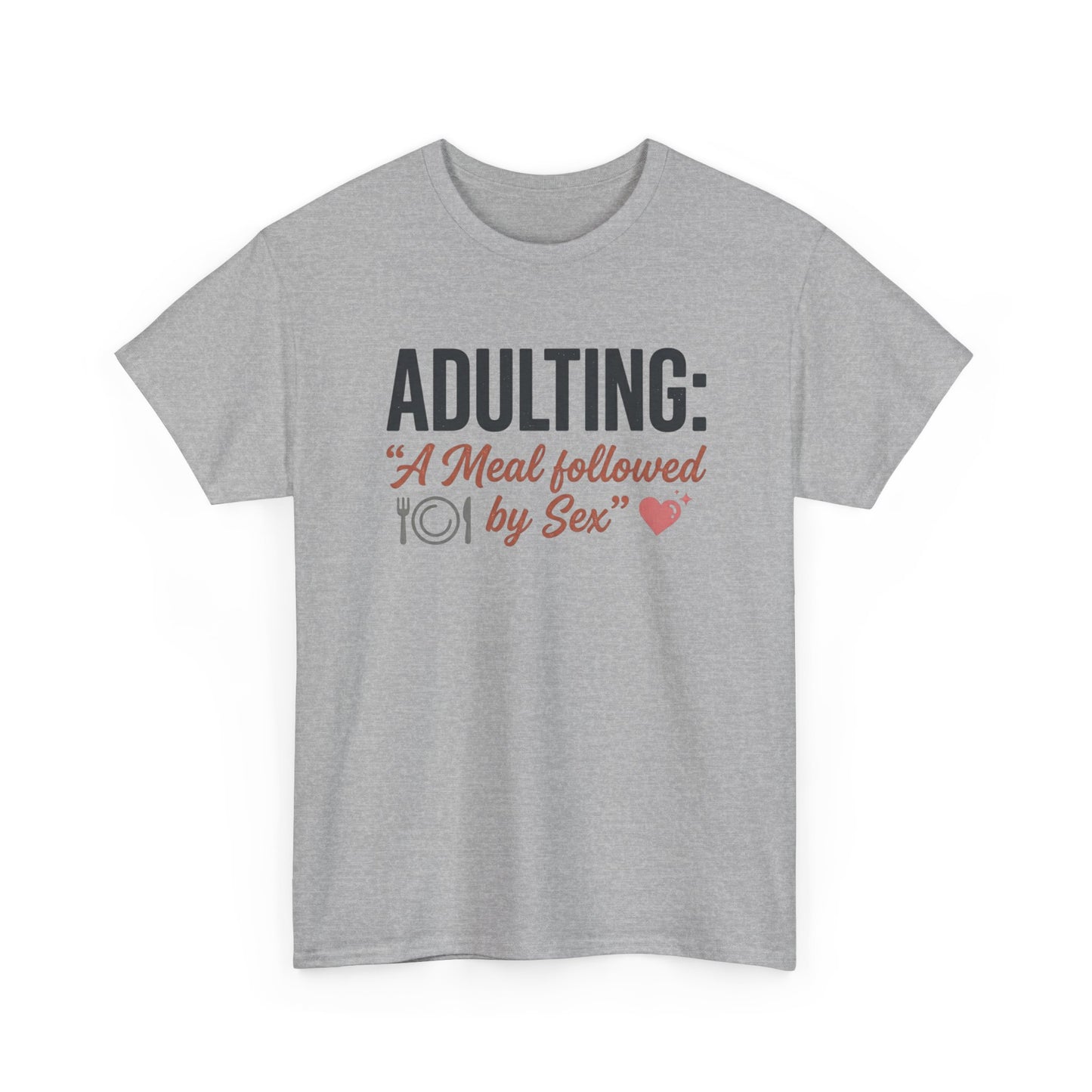 Adulting T‑Shirt – "Adulting: A Meal Followed by Sex" Funny Graphic Tee Printify