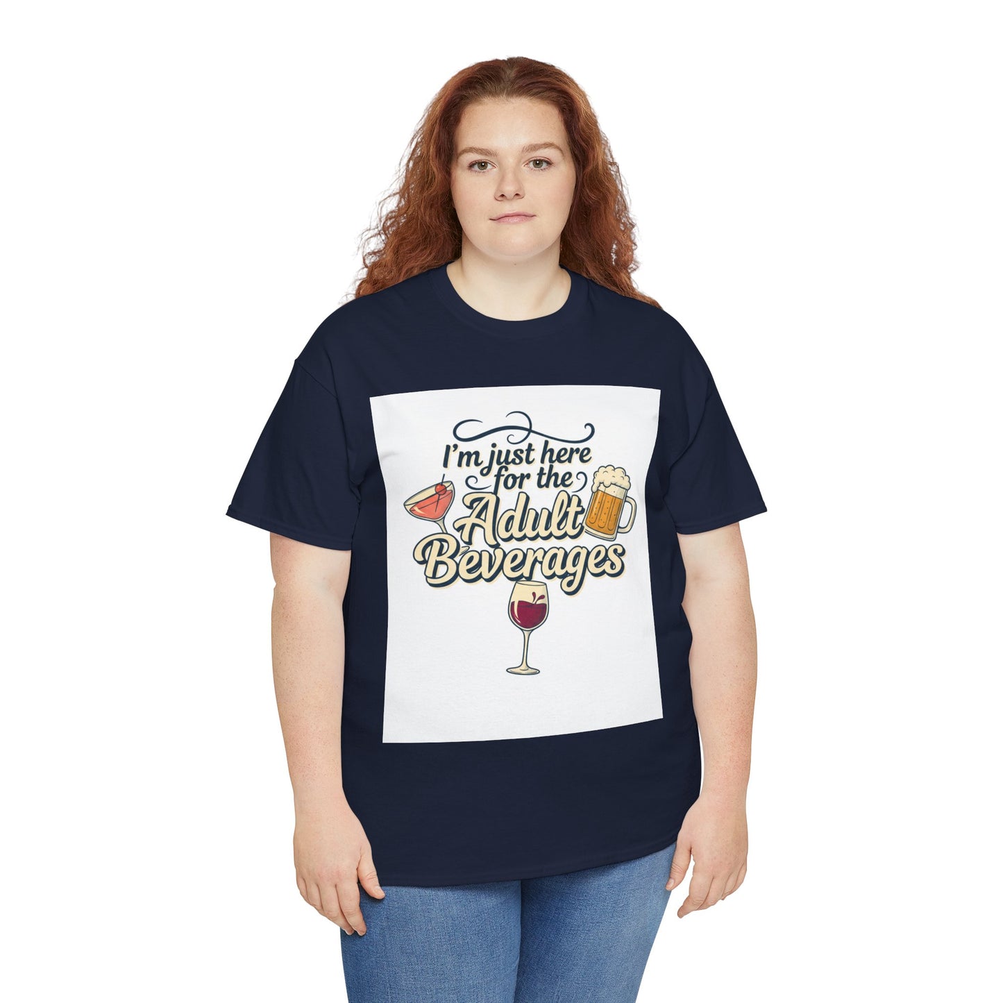 T-Shirt — "I'm Just Here for the Adult Beverages" Funny Wine & Beer Tee
