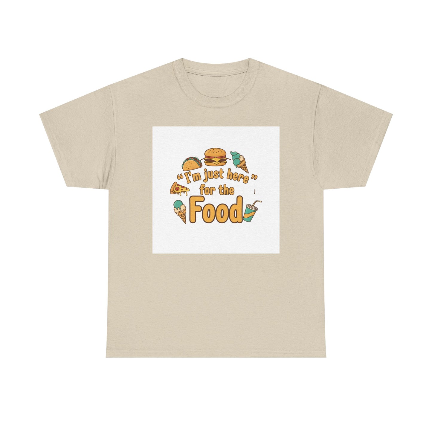 I'm Just Here for the Food T‑Shirt — Funny Foodie Graphic Tee