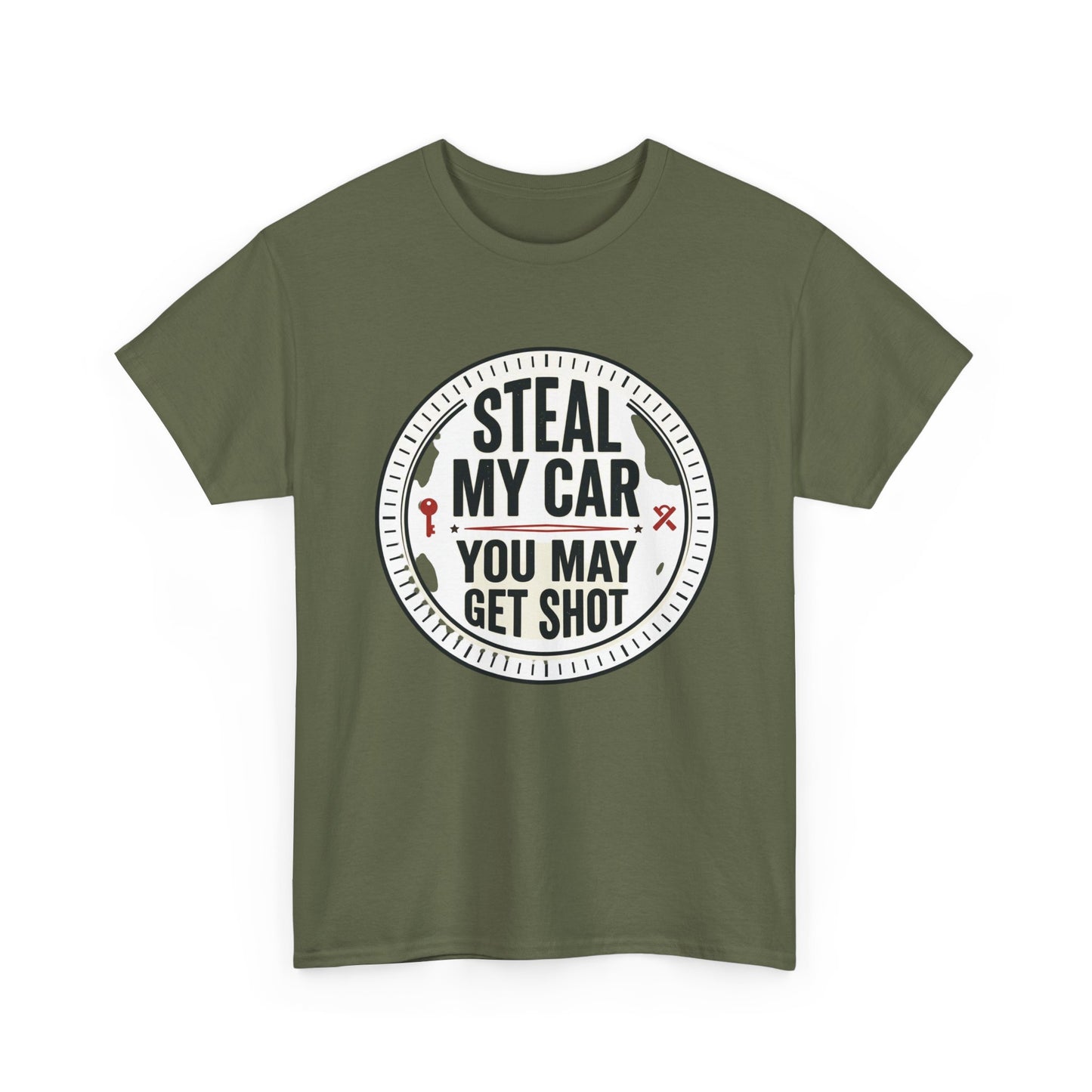 “Steal My Car You May Get Shot” Funny Garage & Car Owner Tee