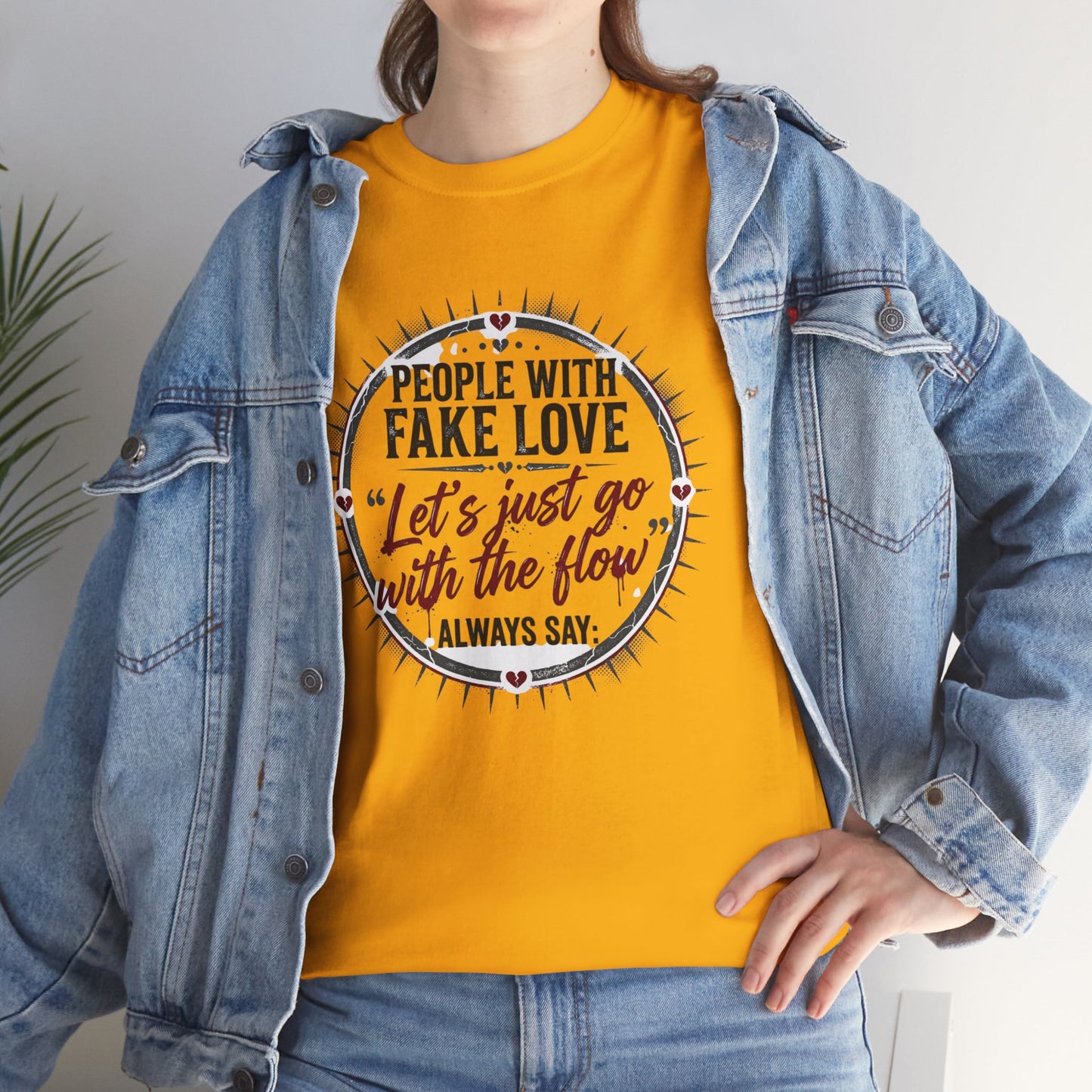 “People With Fake Love: ‘Let’s Just Go With the Flow’” Graphic T-Shirt