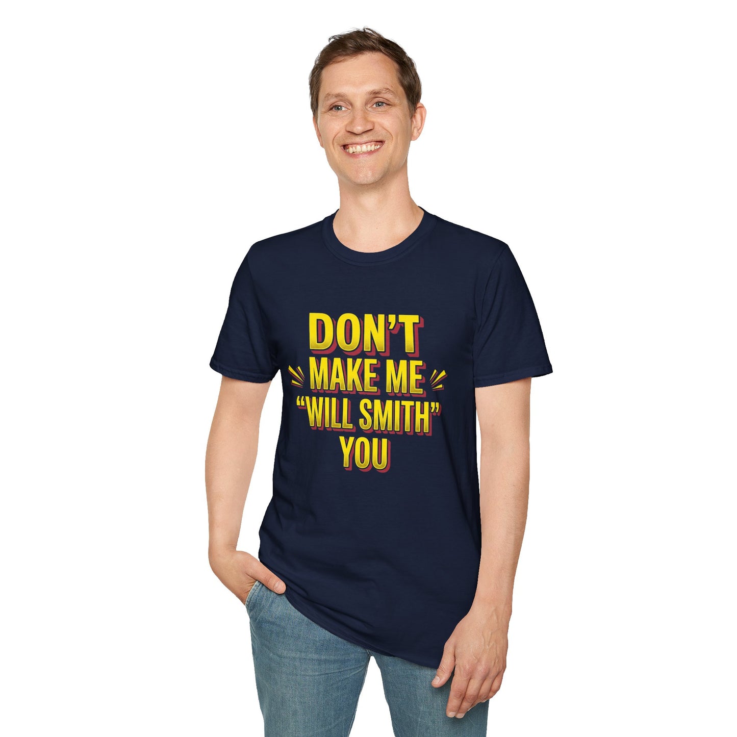 Don't Make Me "Will Smith" T-Shirt — Bold Yellow Graphic Tee