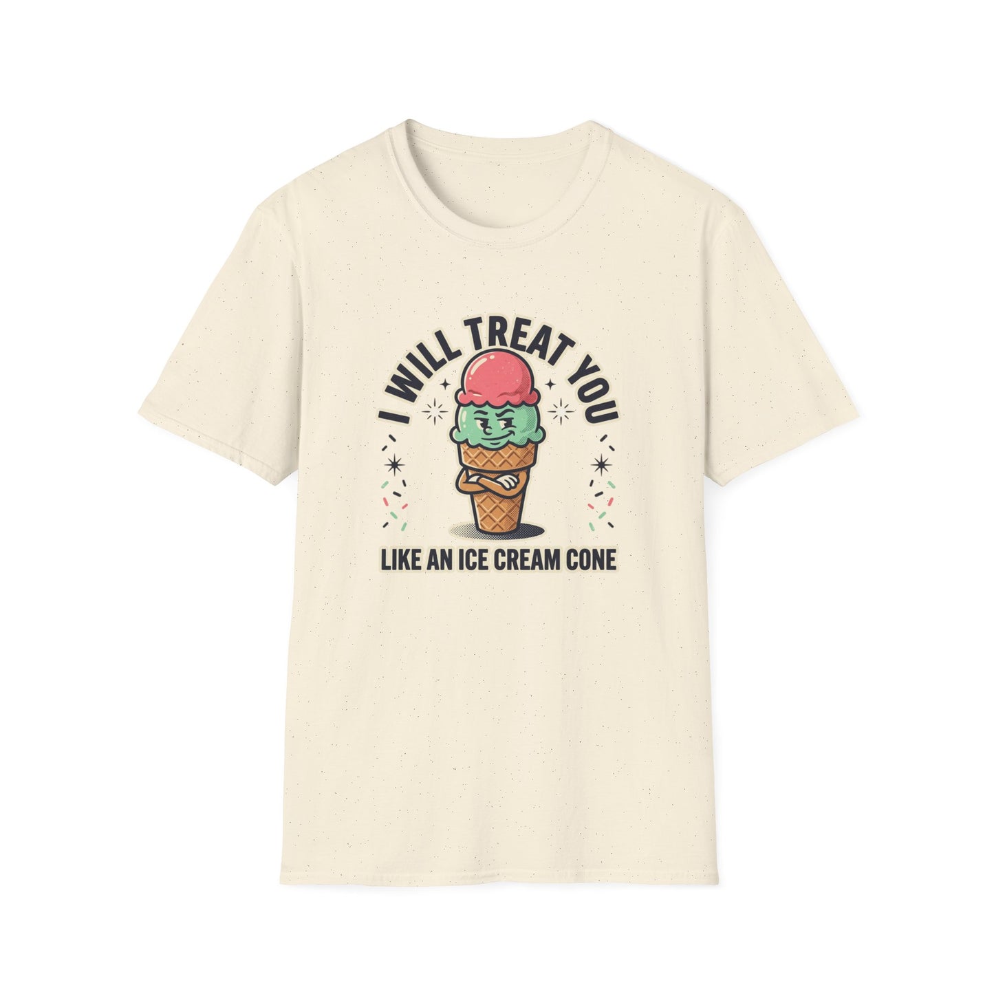I Will Treat You Like An Ice Cream Cone T-Shirt — Cute Ice Cream Graphic Tee