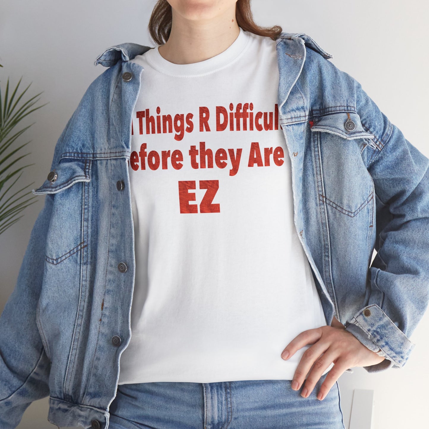 Motivational - 'All Things R Difficult Before they Are EZ'