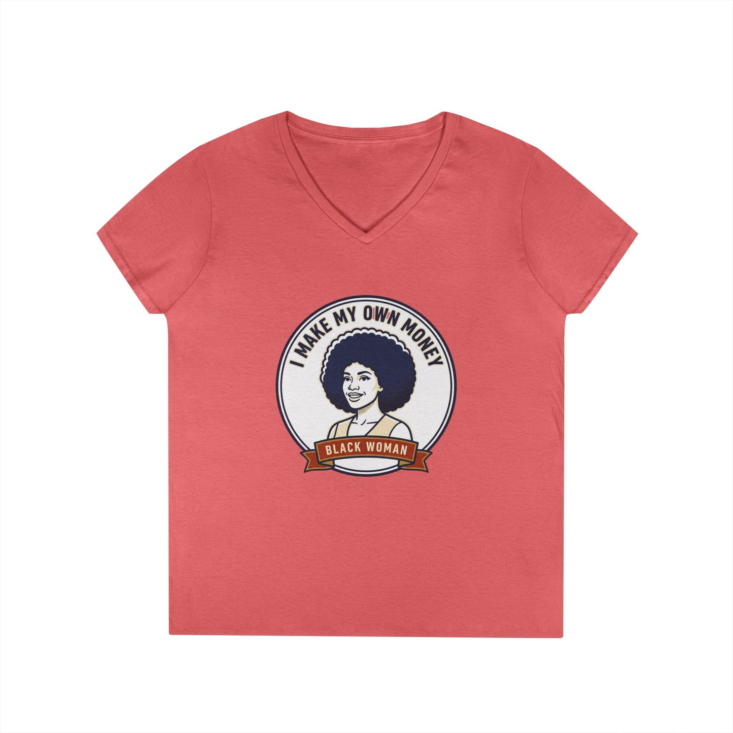 I Make My Own Money V-Neck T‑Shirt — Black Woman Empowerment Tee