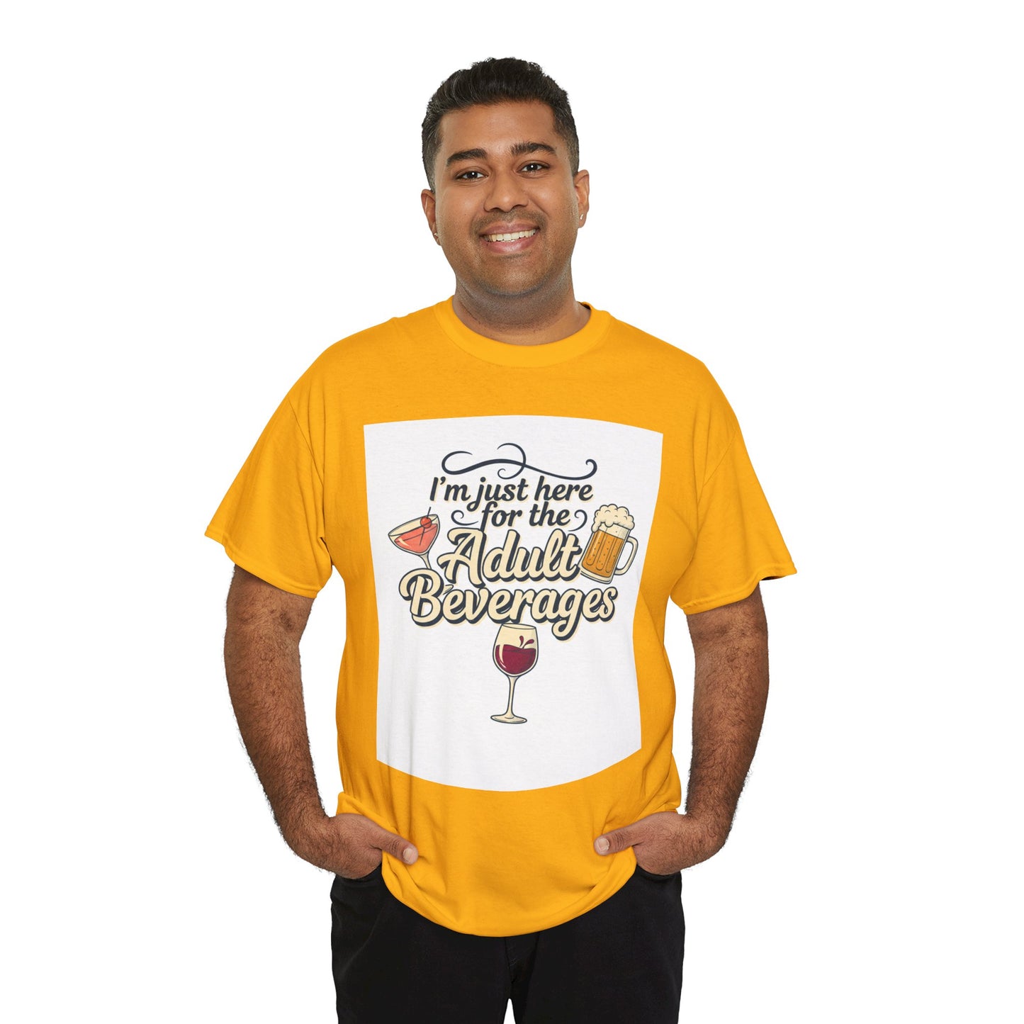 T-Shirt — "I'm Just Here for the Adult Beverages" Funny Wine & Beer Tee