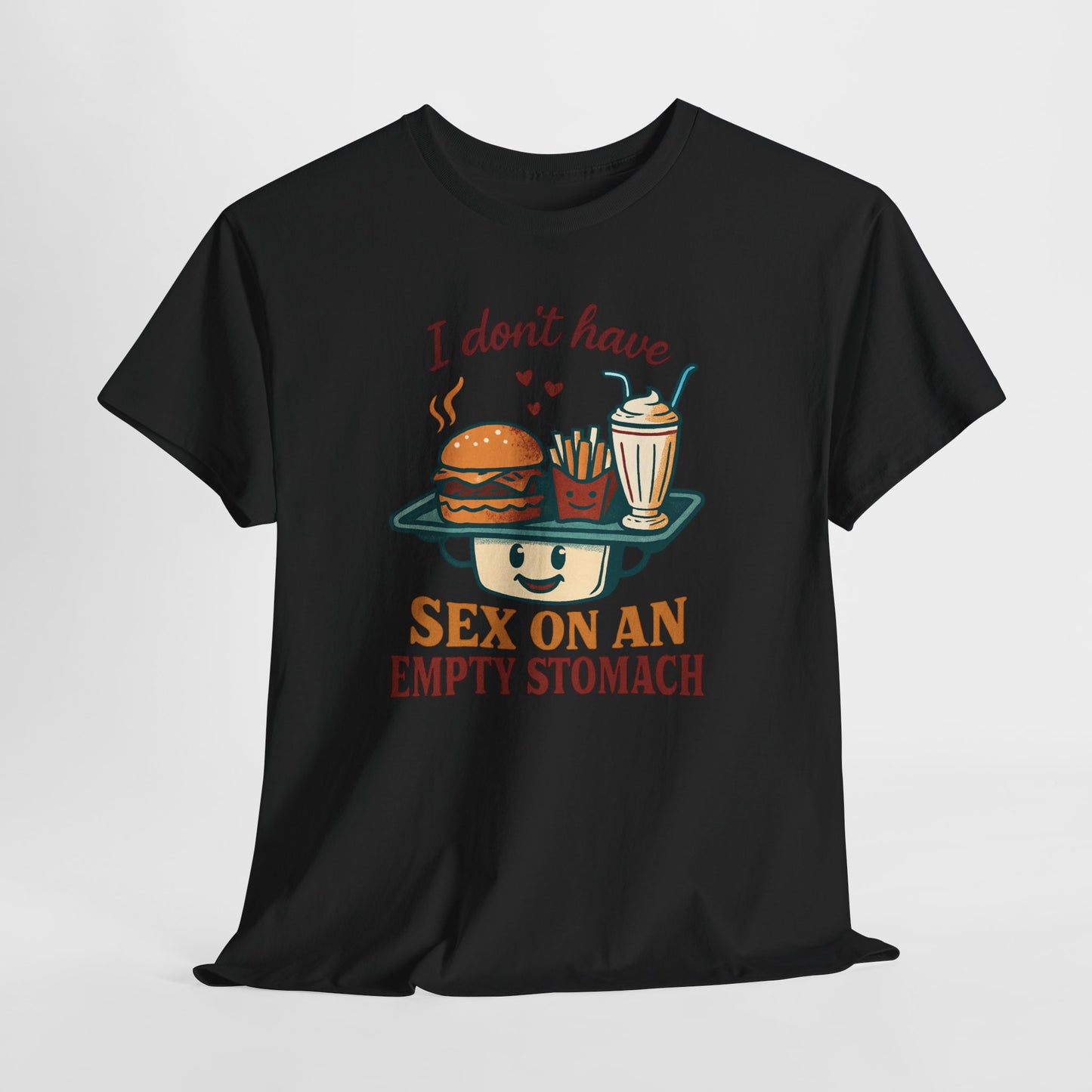 "I Don't Have Sex on an Empty Stomach" Burger & Milkshake Funny T-Shirt