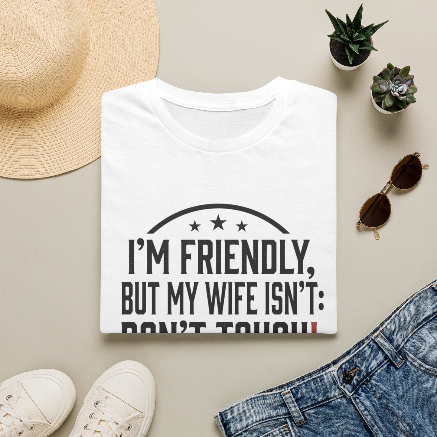 I'm Friendly But My Wife Isn't T-Shirt – Funny Couples Protection Tee