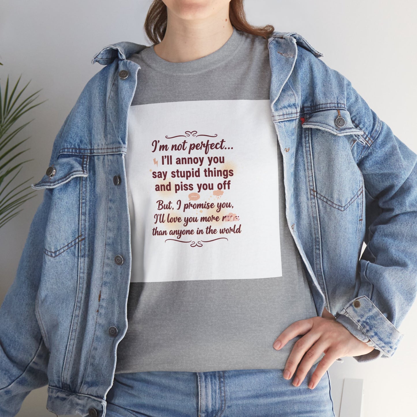 Funny Relationship Tee — “I’m Not Perfect… I’ll Annoy You” Couples T‑Shirt Printify