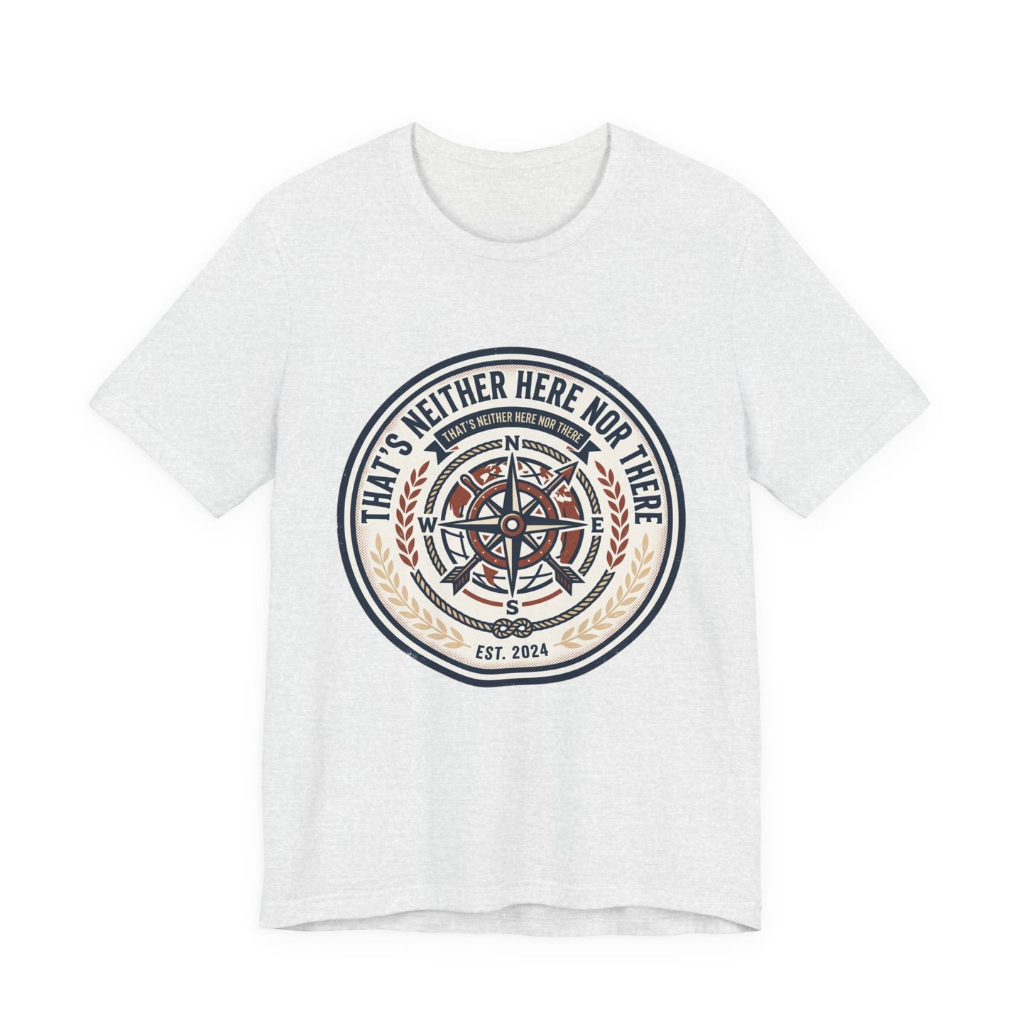 Compass Graphic Tee — "That's Neither Here Nor There" Nautical Adventure T‑Shirt