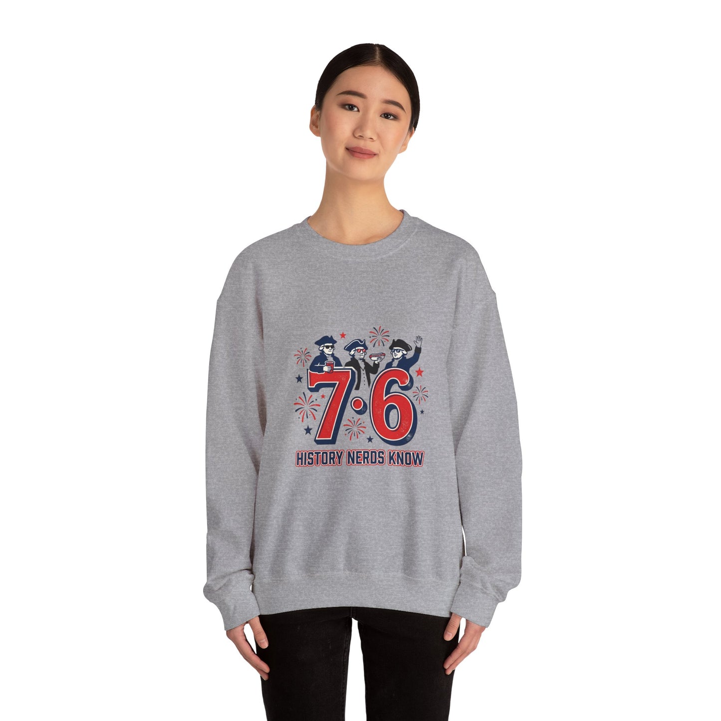 7·6 History Nerds Know Sweatshirt | 1776 patriotic vintage meme