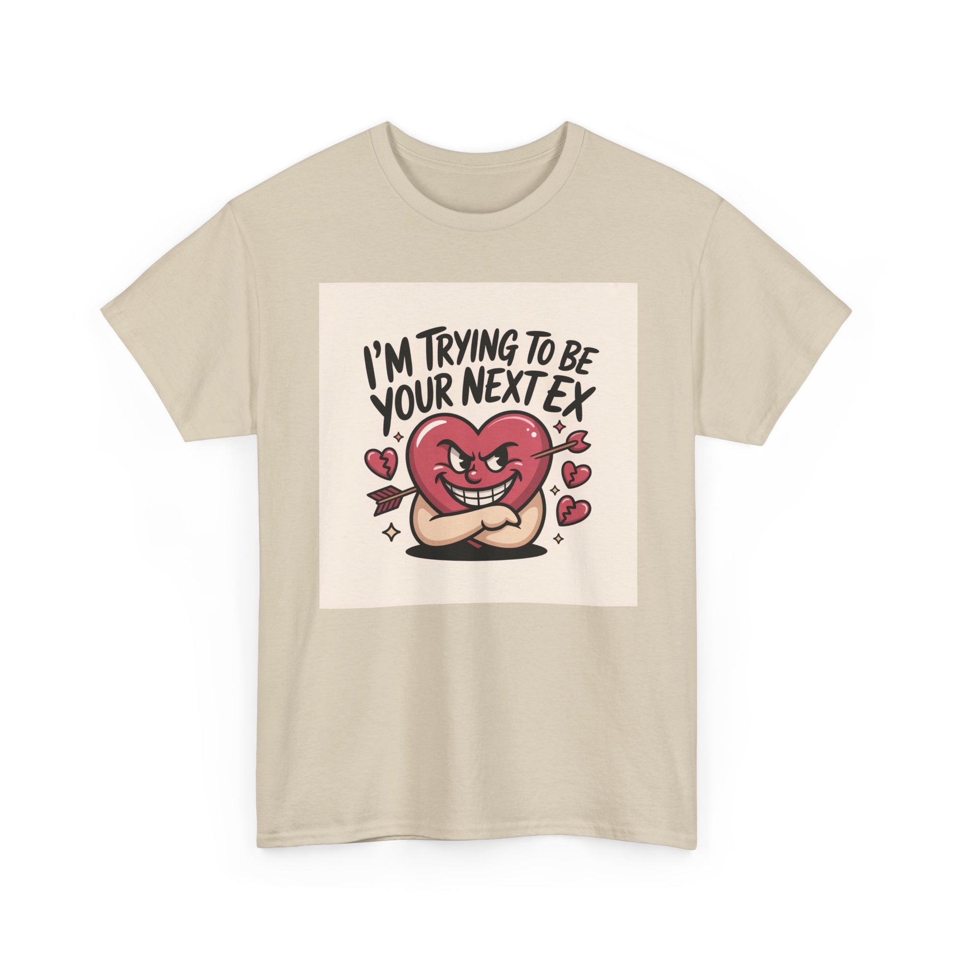 Valentine Heart Character Tee — "I'm Trying To Be Your Next Ex" Graphic T-Shirt Printify