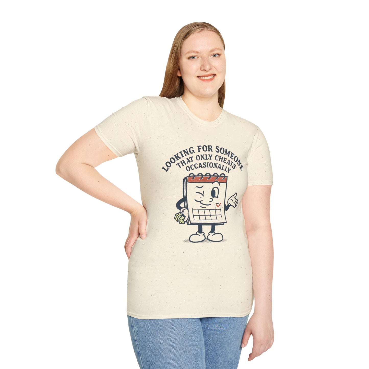 T-Shirt — "Looking for Someone That Only Cheats Occasionally" Calendar Cartoon Tee
