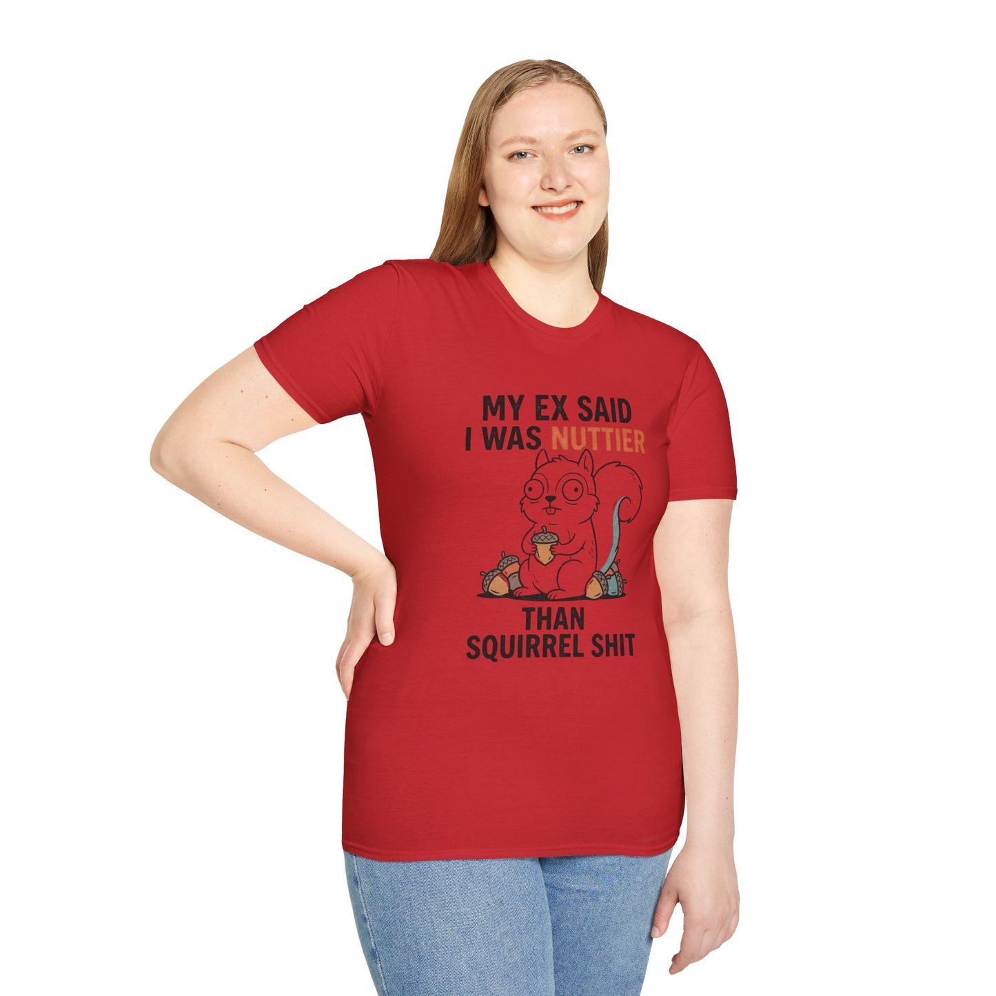 'My Ex Said I Was Nuttier Than Squirrel Shit' T-Shirt — Cute Squirrel Graphic Funny