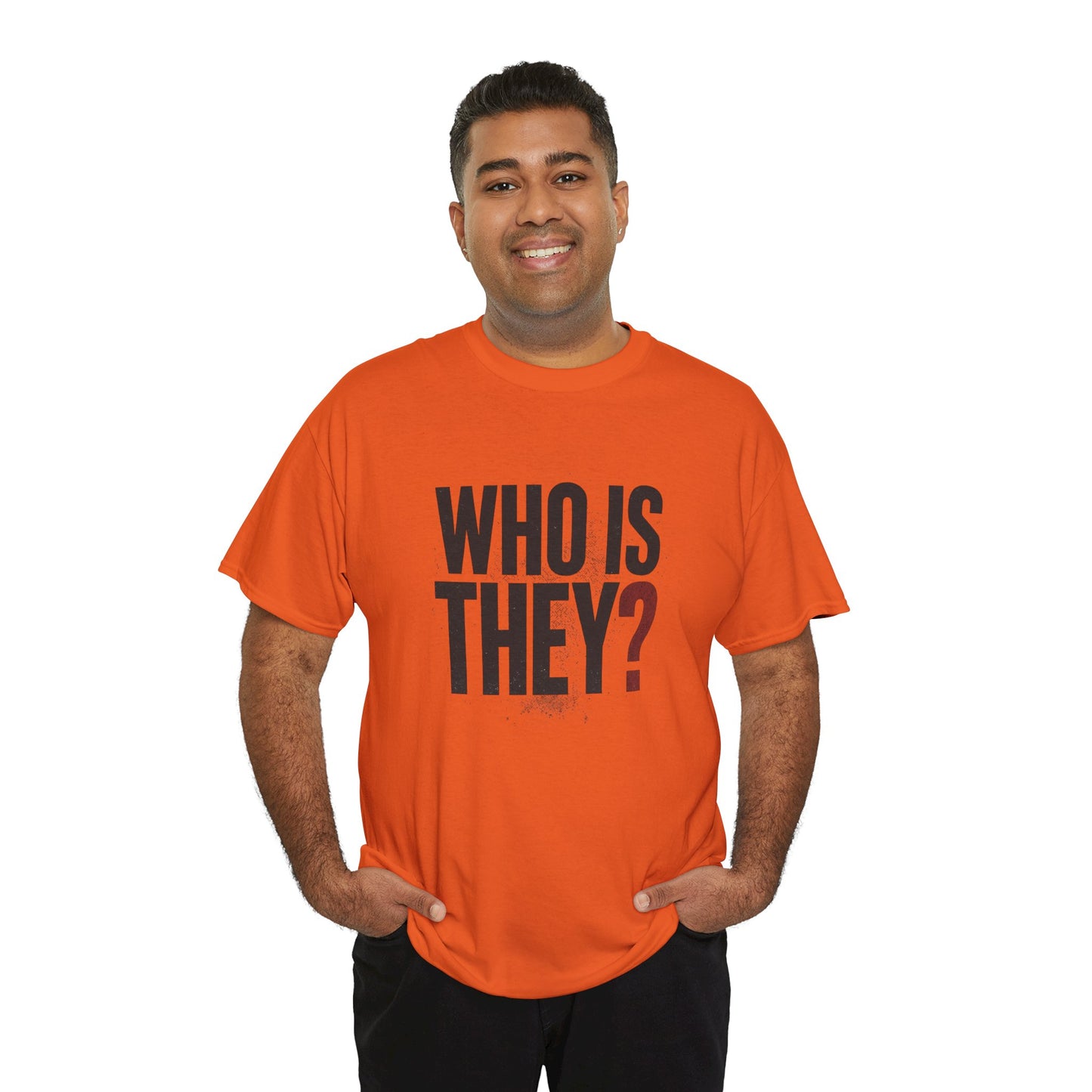 Who Is They? Graphic Tee — Bold Question Mark Statement T-Shirt